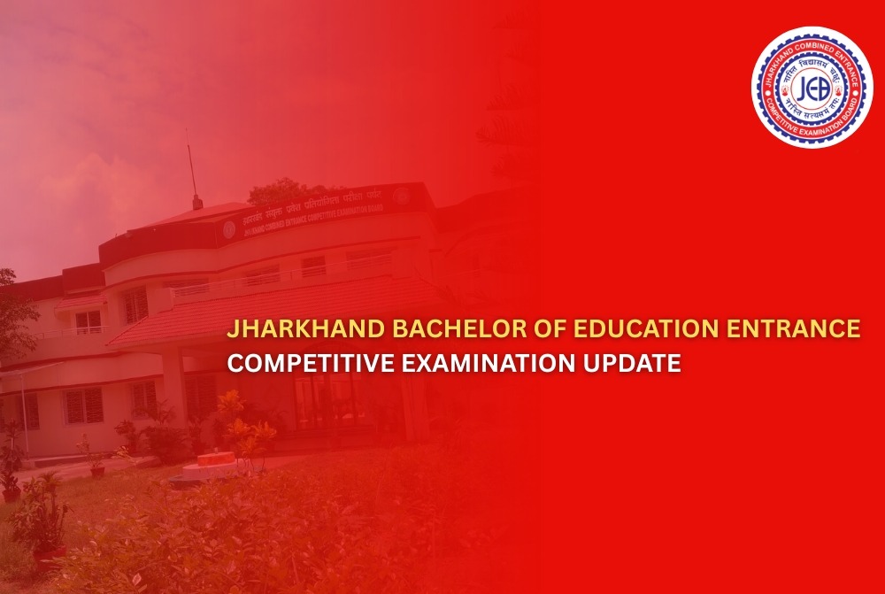 Jharkhand Bachelor of Education Entrance Competitive Examination