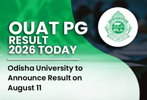OUAT PG Result 2026 Today: Odisha University to Announce Result on August 11