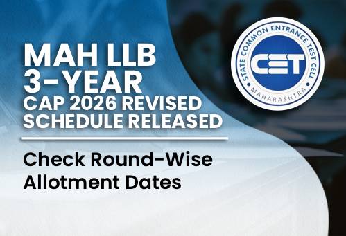 MAH LLB 3 Years CAP 2026 Revised Schedule Released; Check Round-Wise Allotment Dates