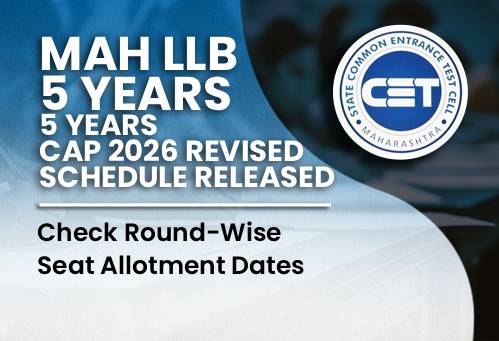 MAH LLB 5 Years CAP 2026 Revised Schedule Released; Check Round-Wise Seat Allotment Dates