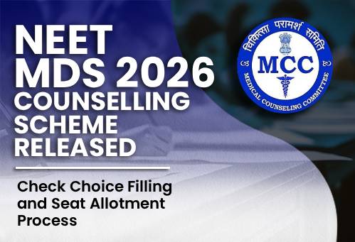 NEET MDS 2026 Counselling Scheme Released, Check Choice Filling and Seat Allotment Process