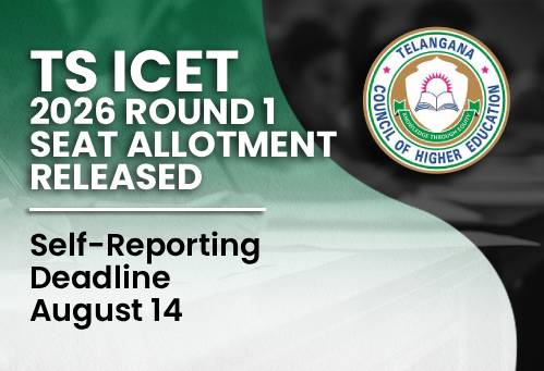 TS ICET 2026 Round 1 Seat Allotment Released, Self-Reporting Deadline August 14