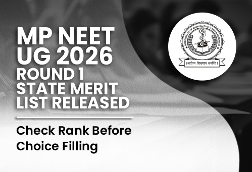 MP NEET UG 2026 Round 1 State Merit List Released; Check Rank Before Choice Filling