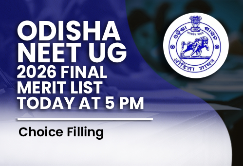 Odisha NEET UG 2026 Final Merit List Today at 5 PM, Choice Filling
