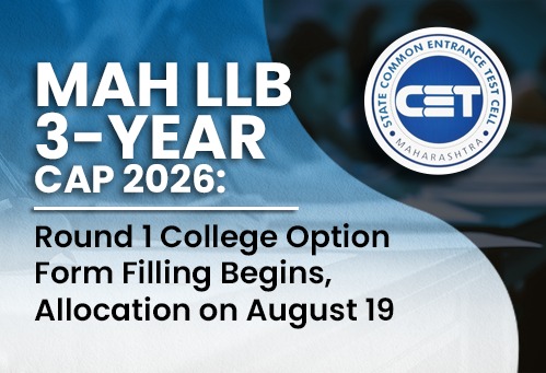 Maharashtra LLB 3-Year CAP 2026: Round 1 College Option Form Filling Begins, Allocation on August 19