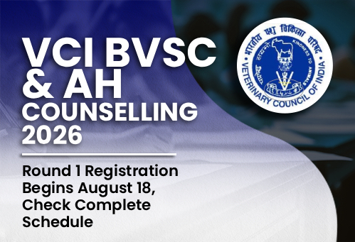 VCI BVSc & AH Counselling 2026: Round 1 Registration Begins August 18, Check Complete Schedule