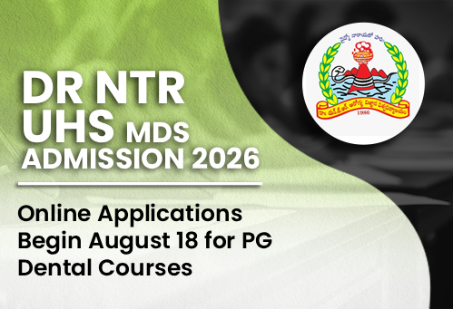 Dr NTR UHS MDS Admission 2026: Online Applications Begin August 18 for PG Dental Courses