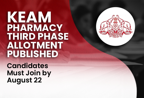 KEAM 2026 Pharmacy Third Phase Allotment Published; Candidates Must Join by August 22
