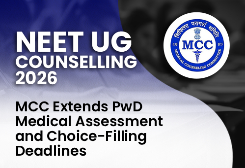 NEET UG Counselling 2026: MCC Extends PwD Medical Assessment and Choice-Filling Deadlines