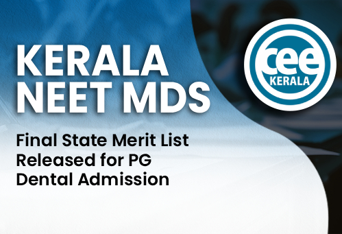 Kerala NEET MDS 2026 Final State Merit List Released for PG Dental Admission