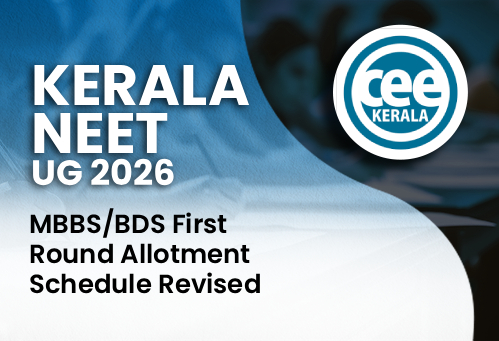 Kerala NEET UG 2026: MBBS/BDS First Round Allotment Schedule Revised