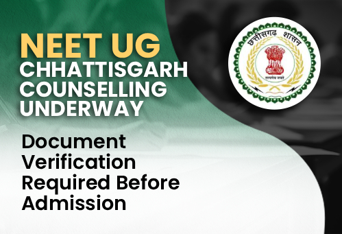 NEET UG 2026 Chhattisgarh Counselling Underway; Document Verification Required Before Admission