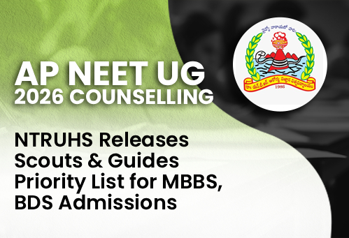 AP NEET UG Counselling 2026: NTRUHS Releases Scouts & Guides Priority List for MBBS, BDS Admissions
