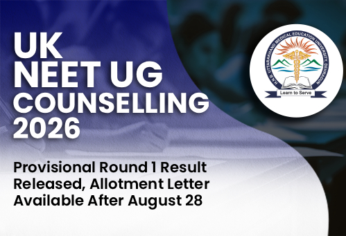 UK NEET UG Counselling 2026: Provisional Round 1 Result Released, Allotment Letter Available After August 28