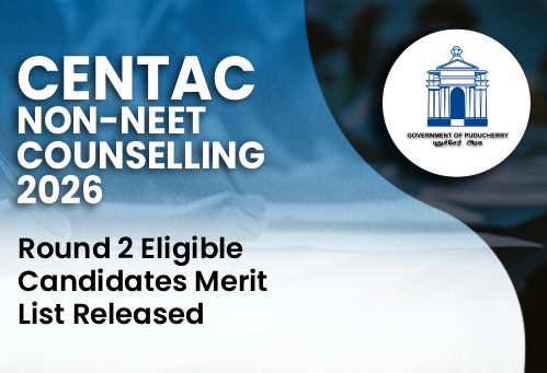 CENTAC UG Non-NEET Counselling 2026: Round 2 Eligible Candidates Merit List Released