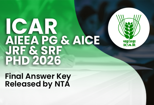 ICAR AIEEA PG & AICE JRF/SRF PhD 2026 Final Answer Key Released by NTA