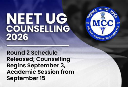 NEET UG Counselling 2026: Round 2 Schedule Released; Counselling Begins September 3, Academic Session from September 15