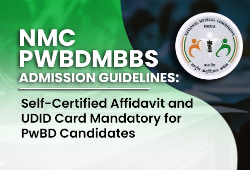 NMC PwBD MBBS Admission Guidelines: Self-Certified Affidavit and UDID Card Mandatory for PwBD Candidates