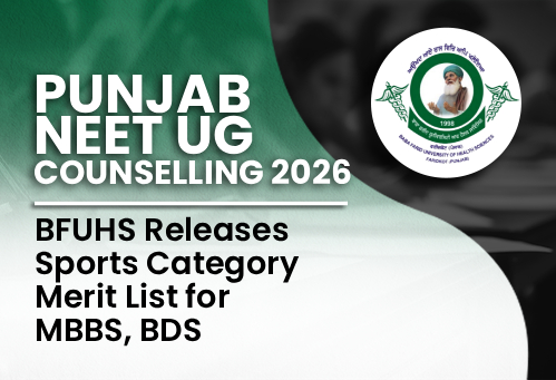 Punjab NEET UG Counselling 2026: BFUHS Releases Sports Category Merit List for MBBS, BDS