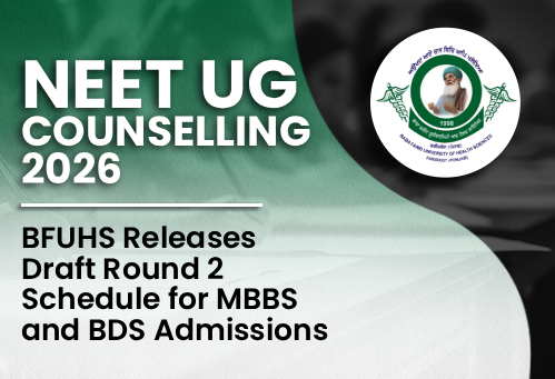 Punjab NEET UG Counselling 2026: BFUHS Releases Draft Round 2 Schedule for MBBS and BDS Admissions