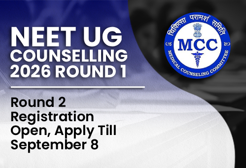 MCC NEET UG Counselling 2026: Round 2 Registration Open, Apply Till September 8