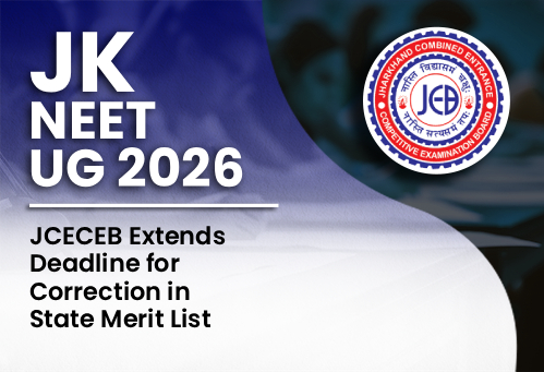 Jharkhand NEET UG 2026: JCECEB Extends Deadline for Correction in State Merit List