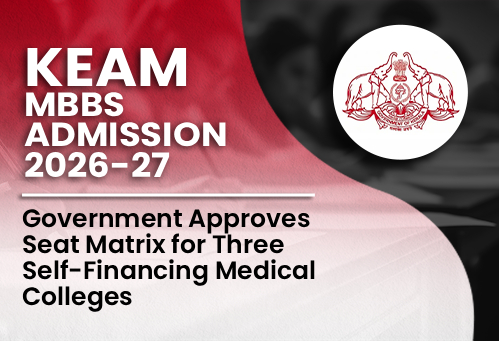Kerala MBBS Admission 2026-27: Government Approves Seat Matrix for Three Self-Financing Medical Colleges