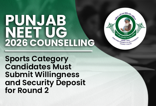 Punjab NEET UG Counselling 2026: Sports Category Candidates Must Submit Willingness and Security Deposit for Round 2