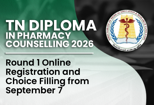 Tamil Nadu Diploma in Pharmacy Counselling 2026: Round 1 Online Registration and Choice Filling from September 7