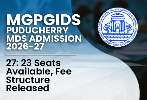 MGPGIDS Puducherry MDS Admission 2026-27: 23 Seats Available, Fee Structure Released