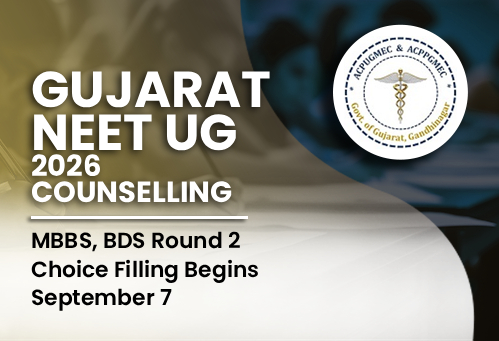 Gujarat NEET UG Counselling 2026: MBBS, BDS Round 2 Choice Filling Begins September 7