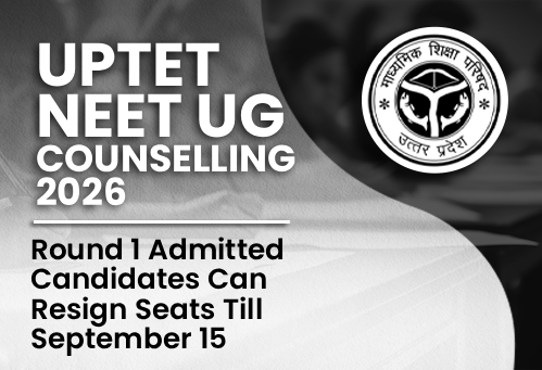 UP NEET UG Counselling 2026: Round 1 Admitted Candidates Can Resign Seats Till September 15