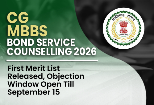 Chhattisgarh MBBS Bond Service Counselling 2026: First Merit List Released, Objection Window Open Till September 15