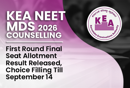 Karnataka NEET MDS Counselling 2026: First Round Final Seat Allotment Result Released, Choice Filling Till September 14
