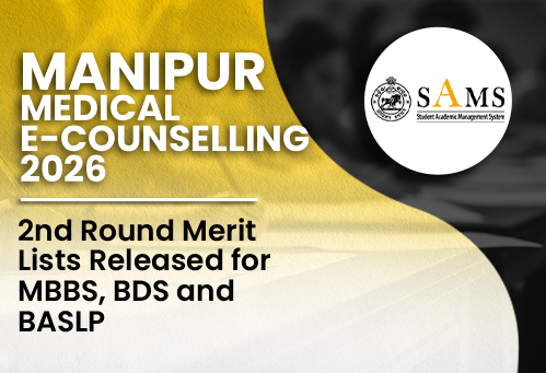 Manipur Medical e-Counselling 2026: 2nd Round Merit Lists Released for MBBS, BDS and BASLP