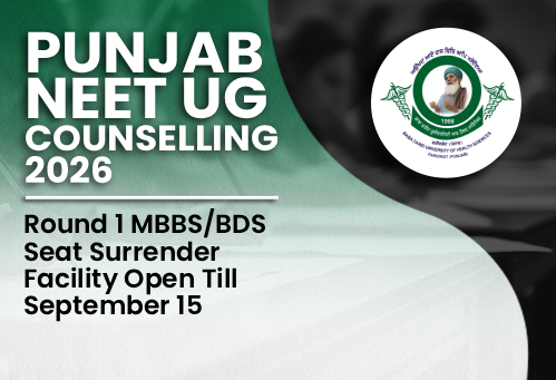 Punjab NEET UG Counselling 2026: Round 1 MBBS/BDS Seat Surrender Facility Open Till September 15