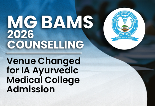 Meghalaya BAMS Counselling 2026: Venue Changed for IA Ayurvedic Medical College Admission