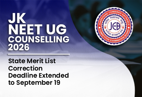 Jharkhand NEET UG Counselling 2026: State Merit List Correction Deadline Extended to September 19