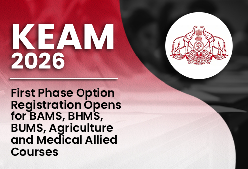 KEAM 2026: First Phase Option Registration Opens for BAMS, BHMS, BUMS, Agriculture and Medical Allied Courses