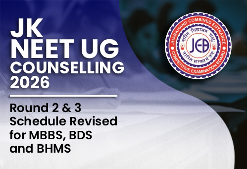 Jharkhand NEET UG Counselling 2026: Round 2 & 3 Schedule Revised for MBBS, BDS and BHMS