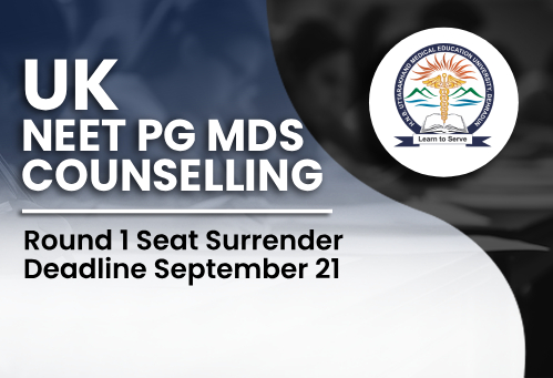 Uttarakhand NEET PG MDS Counselling 2026: Round 1 Seat Surrender Deadline September 21