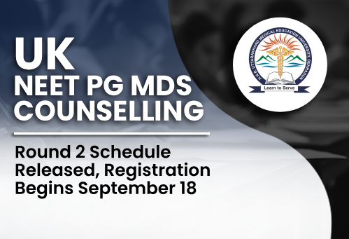 Uttarakhand NEET PG MDS Counselling 2026: Round 2 Schedule Released, Registration Begins September 18