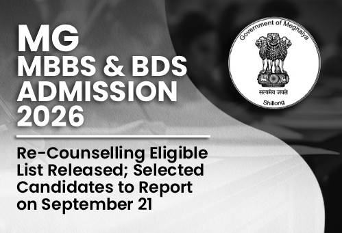 Meghalaya MBBS, BDS Admission 2026: Re-Counselling Eligible List Released; Selected Candidates to Report on September 21
