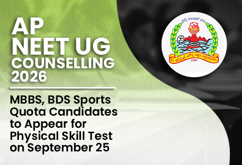 AP NEET UG Counselling 2026: MBBS, BDS Sports Quota Candidates to Appear for Physical Skill Test on September 25