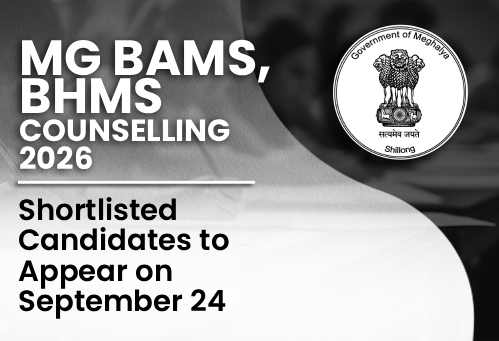 Meghalaya BAMS, BHMS Counselling 2026: Shortlisted Candidates to Appear on September 24