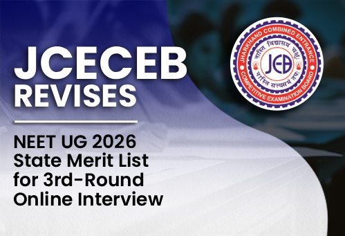 JCECEB Revises NEET UG 2026 State Merit List for 3rd-Round Online Interview
