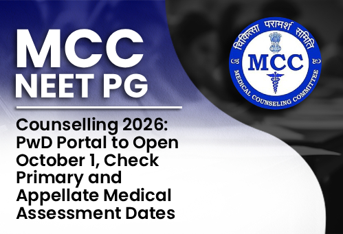 MCC NEET PG Counselling 2026: PwD Portal to Open October 1, Check Primary and Appellate Medical Assessment Dates
