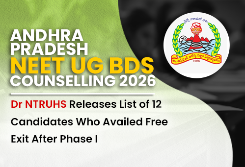 AP NEET UG BDS Counselling 2026: Dr NTRUHS Releases List of 12 Candidates Who Availed Free Exit After Phase I