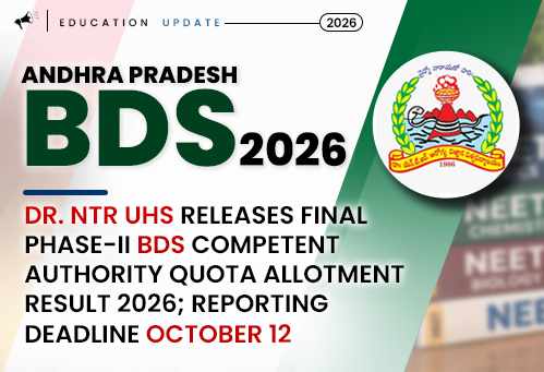 Dr. NTR UHS Releases Final Phase-II BDS Competent Authority Quota Allotment Result 2026; Reporting Deadline October 12