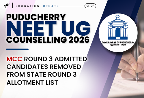 CENTAC NEET UG Counselling 2026: MCC Round 3 Admitted Candidates Removed from State Round 3 Allotment List